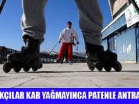 KAYAK YERİNE PATENLE ANTRAMAN