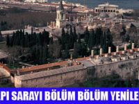 TOPKAPI SARAYI YENİLENİYOR