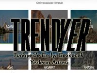 Türkiye'de Gezilecek Yerlerin Adresi: Trendyer