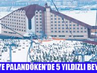 PALANDÖKEN'DE BEYAZ AŞK