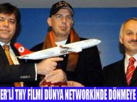 THY FİLMİ PAZARTESİ DÖNMEYE BAŞLIYOR