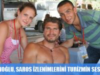 BORA KOZANOĞLU TURİZMİN SESİNE SAROS'u ANLATTI