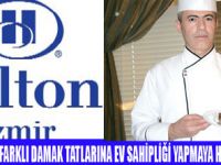 HİLTON İZMİRDEN LEZZET YOLCULUĞU