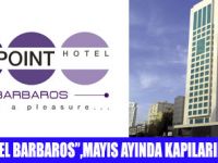 POINT HOTEL BARBAROS AÇILIYOR