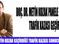 METİN KOZAK TRAFİK KAZASI GEÇİRDİ