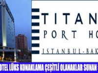 ÖZEL BİR MEKAN TİTANİC PORT HOTEL