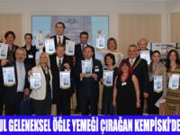 SKAL İSTANBUL GELENEKSEL ÖĞLE YEMEĞİNDE ÇIRAĞAN KEMPİSKİ'DE BULUŞTU