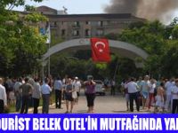 OTEL MUTFAĞINDAKİ YANGIN  KORKUTTTU